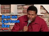 Stand Up Comedy By Tony Luewellyn - Ban on Cartoon Sex
