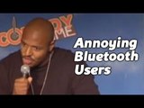 Stand Up Comedy By Tony Baker - Annoying Bluetooth Users