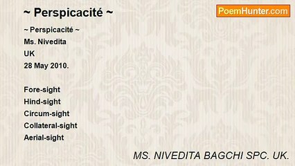 MS. NIVEDITA BAGCHI SPC. UK. - ~ Perspicacité ~