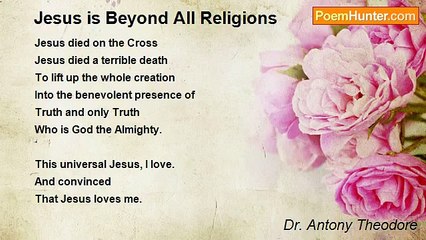 Dr. Antony Theodore - Jesus is Beyond All Religions