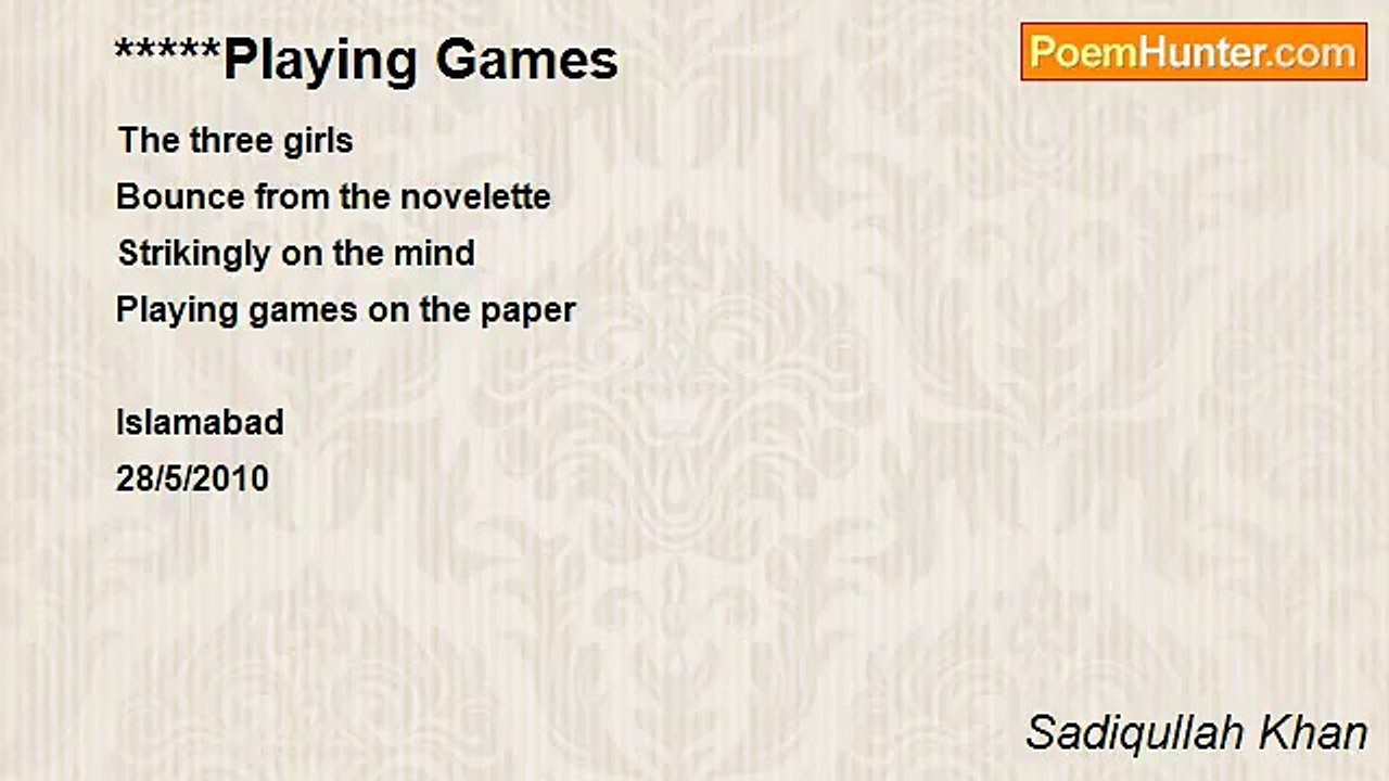 Sadiqullah Khan - Playing Games