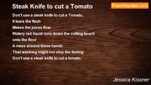 Jessica Kissner - Steak Knife to cut a Tomato