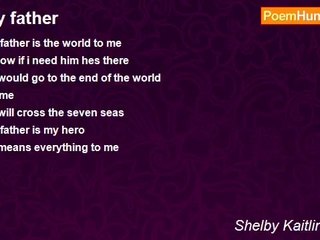 Shelby Kaitlin Taylor - My father