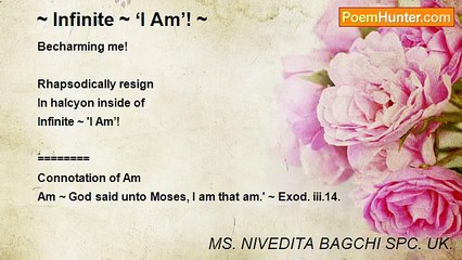 MS. NIVEDITA BAGCHI SPC. UK. - ~ Infinite ~ ‘I Am’! ~