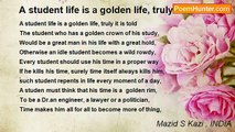 Mazid S Kazi , INDIA - A student life is a golden life, truly it is told