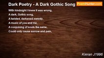 Kieran J1996 - Dark Poetry - A Dark Gothic Song