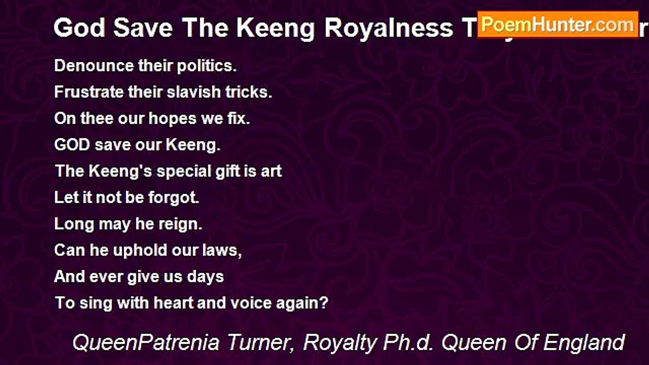 QueenPatrenia Turner, Royalty Ph.d. Queen Of England - God Save The Keeng Royalness Troyius Turner (A lyrics poem)
