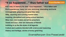 Sivamadhaviyam Siva Prasad peddi - “It so happened…” thus father said