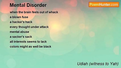 Udiah (witness to Yah) - Mental Disorder