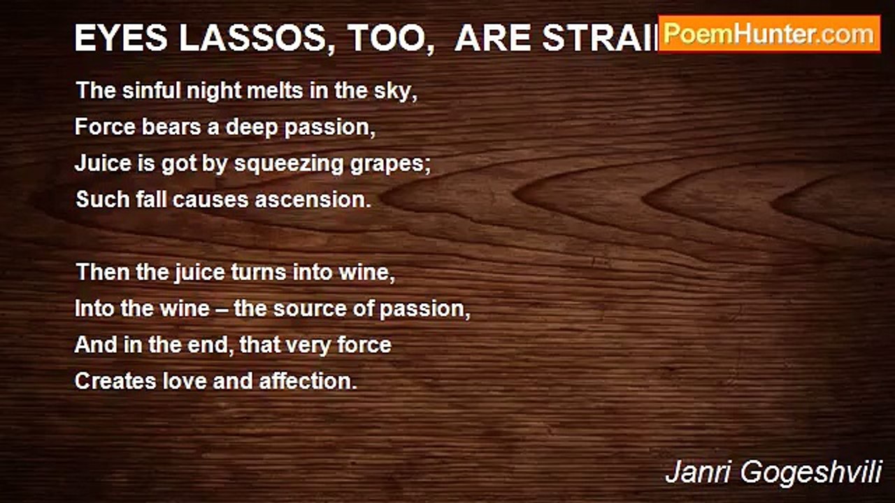 Janri Gogeshvili - EYES LASSOS, TOO,  ARE STRAINED…