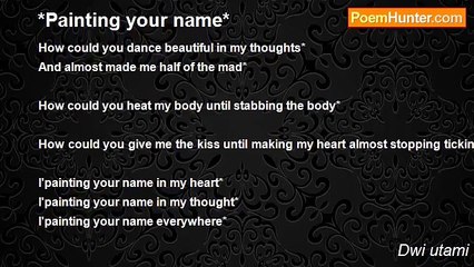 Dwi utami - *Painting your name*