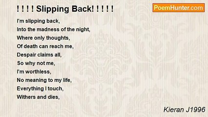 Kieran J1996 - ! ! ! ! Slipping Back! ! ! ! !