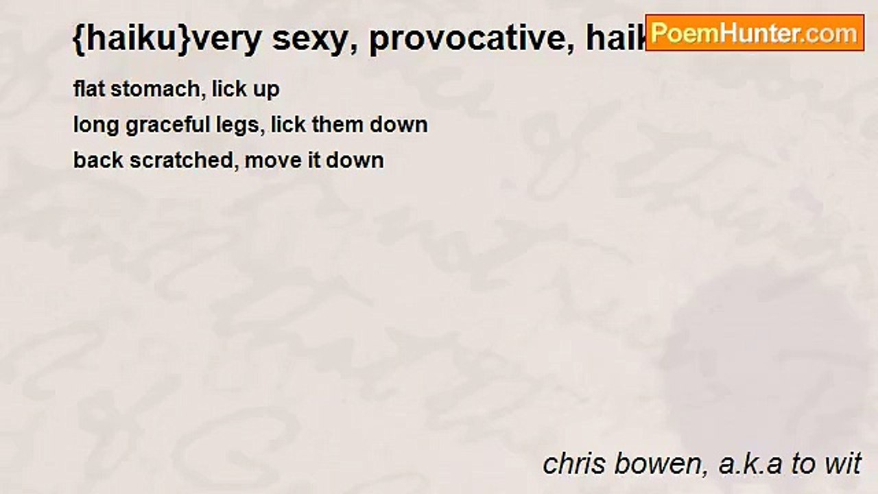chris bowen, a.k.a to wit - {haiku}very sexy, p...