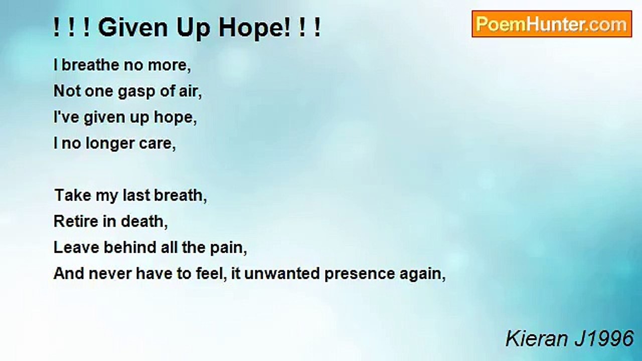 Kieran J1996 - ! ! ! Given Up Hope! ! !