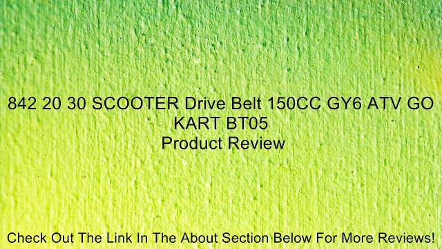 842 20 30 SCOOTER Drive Belt 150CC GY6 ATV GO KART BT05 Review
