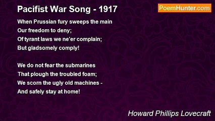 Howard Phillips Lovecraft - Pacifist War Song - 1917