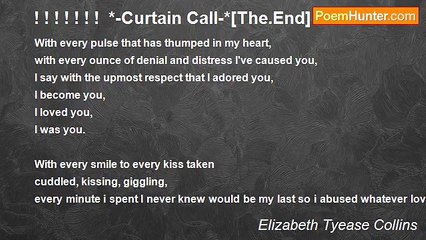 Elizabeth Tyease Collins - ! ! ! ! ! ! !  *-Curtain Call-*[The.End]