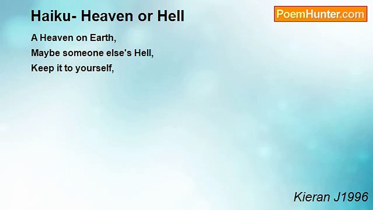 Kieran J1996 - Haiku- Heaven or Hell