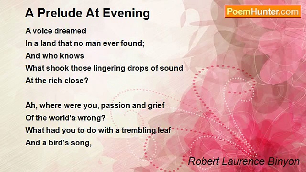 Robert Laurence Binyon - A Prelude At Evening