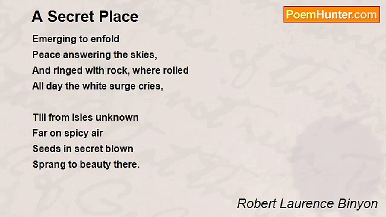 Robert Laurence Binyon - A Secret Place