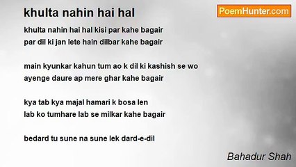 Bahadur Shah - khulta nahin hai hal
