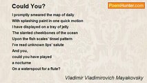 Vladimir Vladimirovich Mayakovsky - Could You?