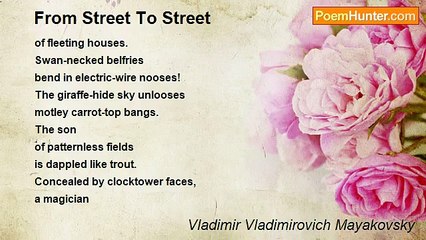 Vladimir Vladimirovich Mayakovsky - From Street To Street
