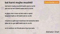 Bahadur Shah - bat karni mujhe mushkil