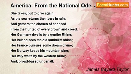 James Bayard Taylor - America: From the National Ode, July 4, 1876