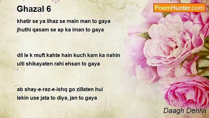Daagh Dehlvi - Ghazal 6