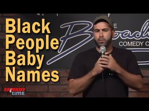 Stand Up Comedy By Joe Narvaez - Black People Baby Names