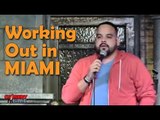 Stand Up Comedy By Nery Saenz - Working Out in Miami