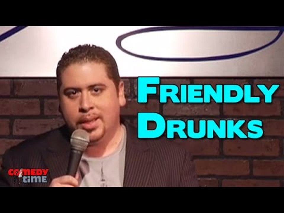 Stand Up Comedy By Victor Cruz - Friendly Drunks