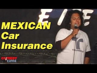 Stand Up Comedy By Filipe Esparza - Mexican Car Insurance