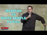 Stand Up Comedy By Eddie Cruz - Mexican VS White People Parties