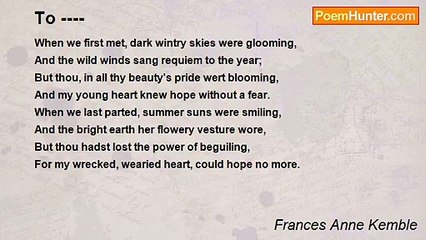Frances Anne Kemble - To ----