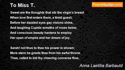Anna Laetitia Barbauld - To Miss T.