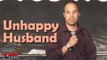 Stand Up Comedy By Manny Maldanado - Unhappy Husband