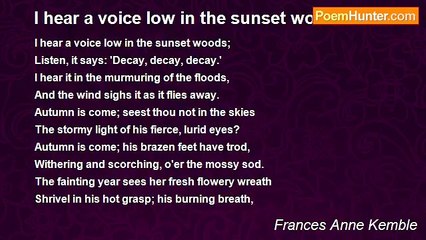Frances Anne Kemble - I hear a voice low in the sunset woods