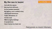 Kakinomoto no Asomi Hitomaro - By the sea in Iwami