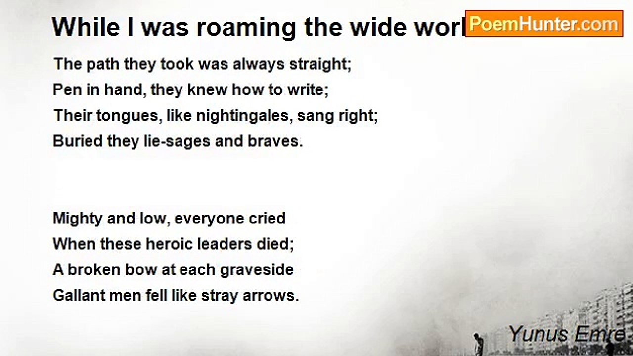 Yunus Emre - While I was roaming the wide world