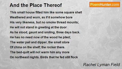 Rachel Lyman Field - And the Place Thereof