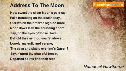 Nathaniel Hawthorne - Address To The Moon