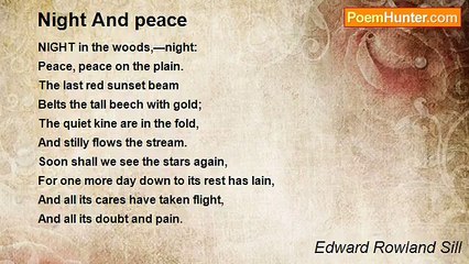 Edward Rowland Sill - Night And peace