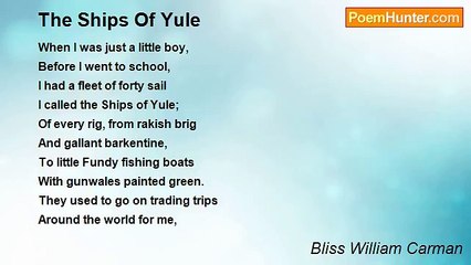 Bliss William Carman - The Ships Of Yule