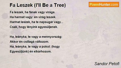 Sandor Petofi - Fa Leszek (I'll Be a Tree)