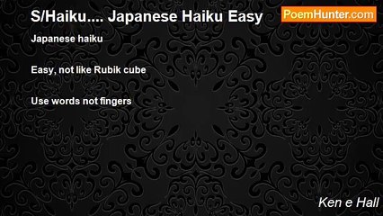Ken e Hall - S/Haiku.... Japanese Haiku Easy