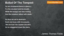 James Thomas Fields - Ballad Of The Tempest