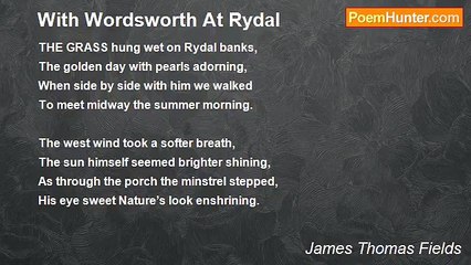 James Thomas Fields - With Wordsworth At Rydal