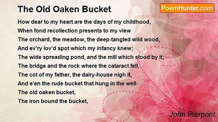 John Pierpont - The Old Oaken Bucket